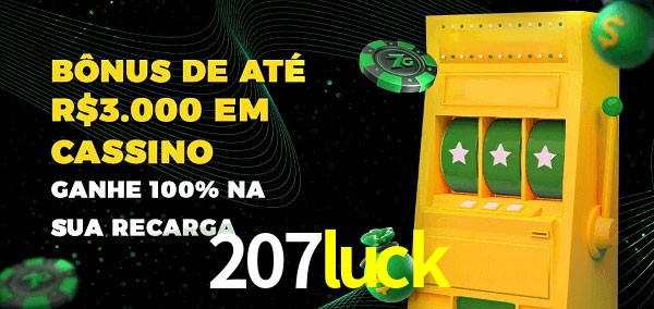 207luck melhor bônus de depósito